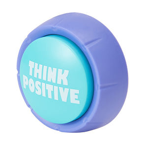 Think Positive Button / Ideal to Release Stress/ 10 Different Sayings